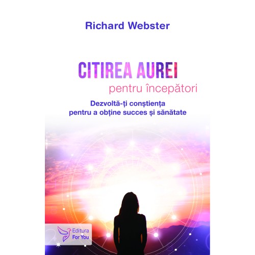 Citirea aurei pentru începători - Richard Webster